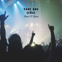 Dame una Señal (feat. Elion) - Single - JDee