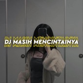 Dj Masih Mencintainya artwork