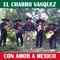 Vale Más un Buen Amor - El Charro Vasquez lyrics