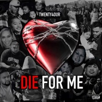 Die for Me - Single - TWENTY4OUR