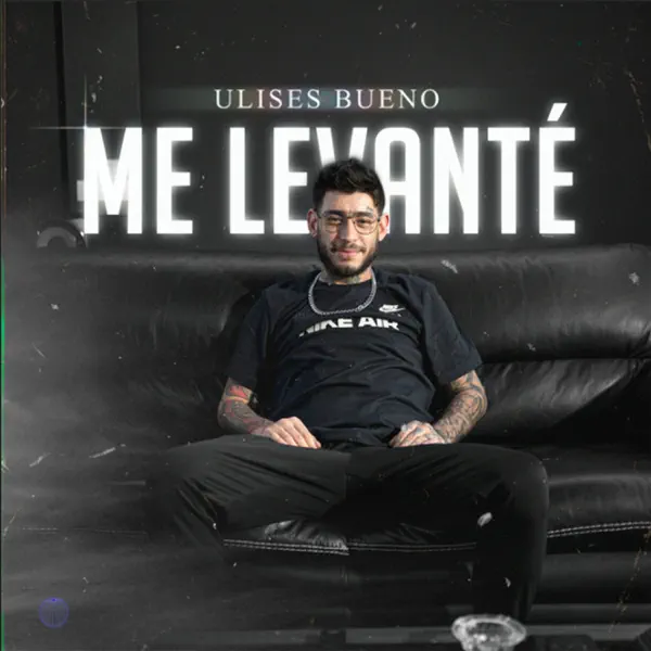 Me Levanté — Ulises Bueno