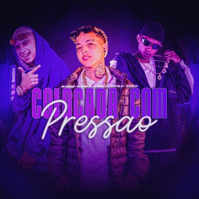 Colocada Com Pressão (feat. MC MENOR SG & MC Duduzin) - Single