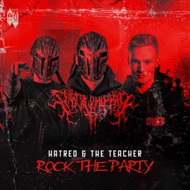 Rock the Party Hatred & The Teacher