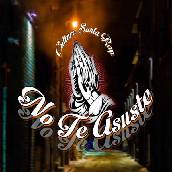 No Te Asuste (feat. ADICTO A CRISTO)