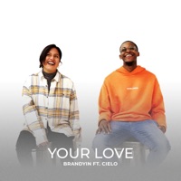 Your Love - Single - Brandyin & Cielo