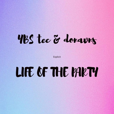 Life of the Partys (feat. Donavns) - Single