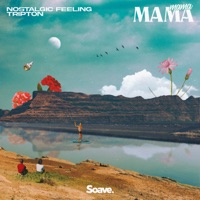Mama - Single - Nostalgic Feeling & Tripton