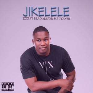 Jikelele (feat. Blaq Major & BUYANIH)