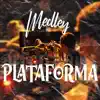 Stream & download Medley da Plataforma (feat. Dj Malukas) - Single