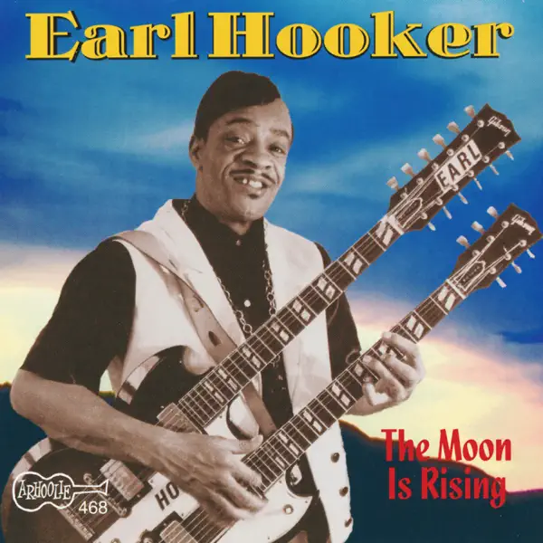 The Moon Is Rising — Earl Hooker