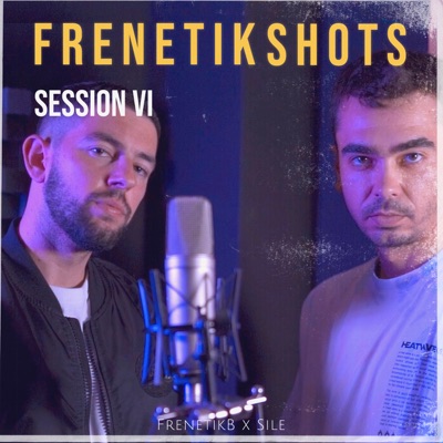 Frenetik Shots: Session VI - Single