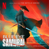 Blue Eye Samurai (Soundtrack from the Netflix Series) - Amie Doherty