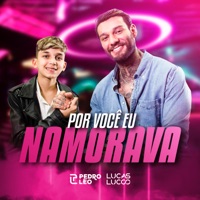 Por Você Eu Namorava (feat. Lucas Lucco) - Single - Pedro Léo