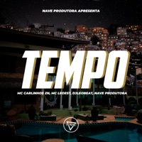 Tempo - Single - Mc Carlinhos ZN, Mc Leoest, DjLeoBeat & Nave Produtora