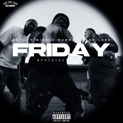Friday (feat. Parc Gang Leek & Fatboy Bizzle) - Single