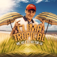 Clima Tropical - Single - Mc HD & Dj Victor SB