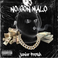 No Son Malo - Single - Junior Fresh