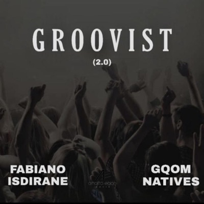 Groovist 2.0 (Gqom Natives remix) - Single
