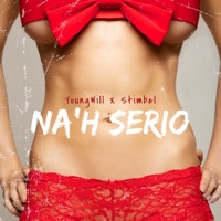 Na'h Serio (feat. Young Will) - Single - Stimbel