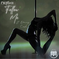 Follow Me (feat. Danny Cash) - Single - Deffine