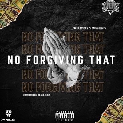 No Forgiving That (feat. YH Gap) - Single