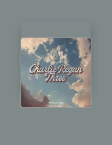 Charlie Regan Threeを聴いたり、ミュージックビデオを鑑賞したり、経歴やツアー日程などを確認したりしましょう！