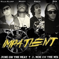 Impatient (feat. Mozzy, Prezi & Killa Klump) - Single - Rox