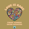 Love Is Rare - Single