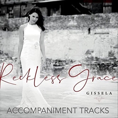 Reckless Grace (Accompaniment Tracks) - EP