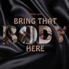 Anthony Lewis - Bring That Body Here artwork