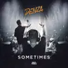 Sometimes