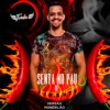 Senta no Pau de Pimenta (Versão Mandelão) - Single