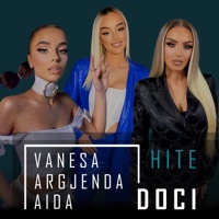 Hite (feat. Vanesa Doçi) - Aida Doçi & Argjenda Doci