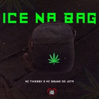Ice na Bag - Single - Mc Thierry & Bruno do Jota