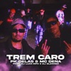 Trem Caro (feat. Dj Luan MPC) - Single