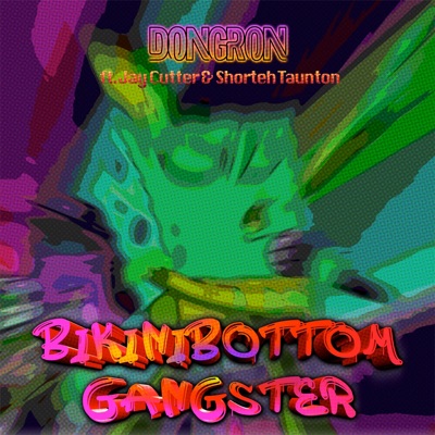 Bikinibottomgangster (feat. Jay Cutter & Shorteh Taunton) - Single