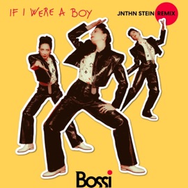 If I Were a Boy (feat. Jnthn Stein) [Deep House Version] Bossi