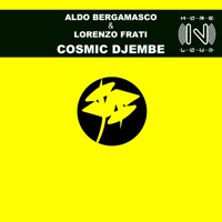 Cosmic Djembe - Single - Aldo Bergamasco & Lorenzo Frati
