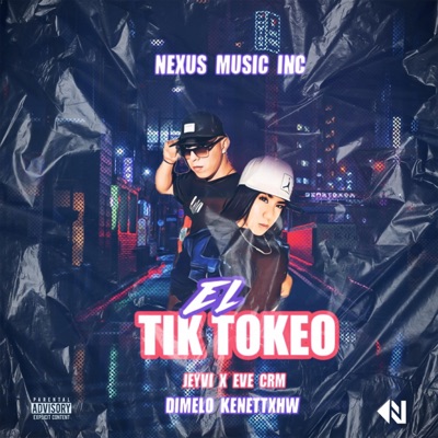 El Tiktokeo (feat. Jeyvi & Eve CRM) - Single