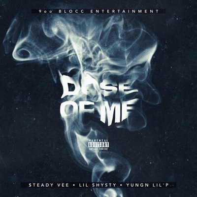 Dose of Me (feat. Lil Shysty & Yungn Lil’p) - Single