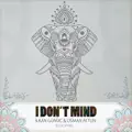 I Don t Mind