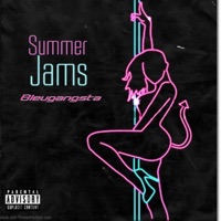 Summer Jams - Bleugangsta