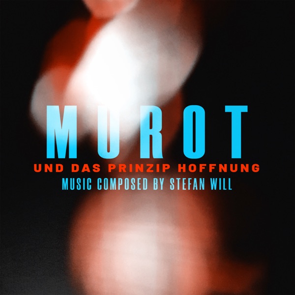 Murot und das Prinzip Hoffnung (Original Motion Picture Soundtrack)