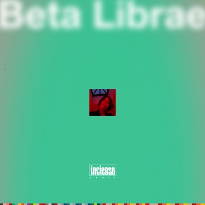 Incienso Radio: Beta Librae (DJ Mix)