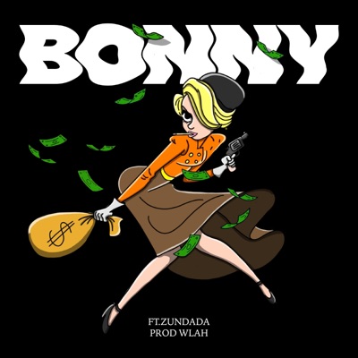 BONNY <3 (feat. Zundada23 & Wlah) - Single