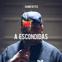 A Escondidas - Single - Daime Reyez