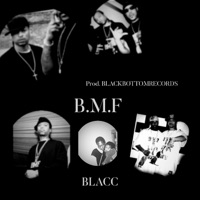 B.M.F - Single - Blacc