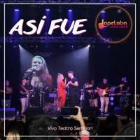 Así Fue (Vivo Teatro Seminari) - Single - Lopeloba Lo Pediste, Lo Bailaste