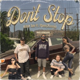 Don't Stop (feat. Manny2Lowks) Killah Toni