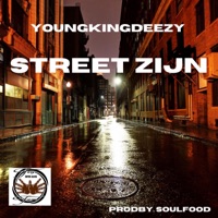 Street Zijn - Single - YOUNGKINGDEEZY